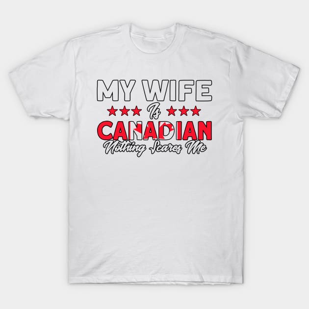 My Wife Is Canadian Flag Roots Canada T-Shirt by Toeffishirts